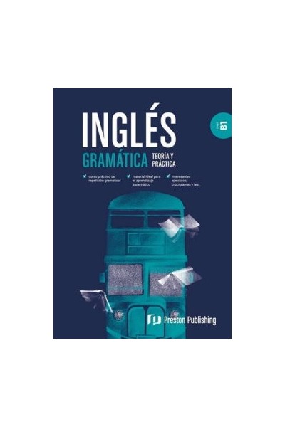 INGLES GRAMATICA TEORIA Y PRACTICA B1