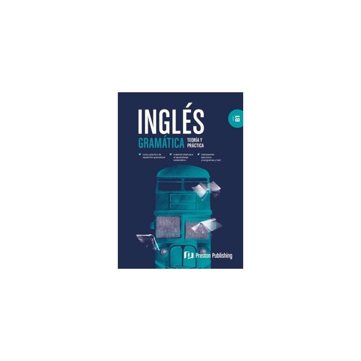 INGLES GRAMATICA TEORIA Y PRACTICA B1