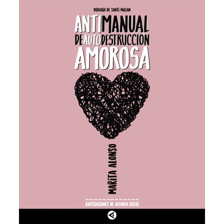 ANTIMANUAL DE AUTODESTRUCCION AMOROSA