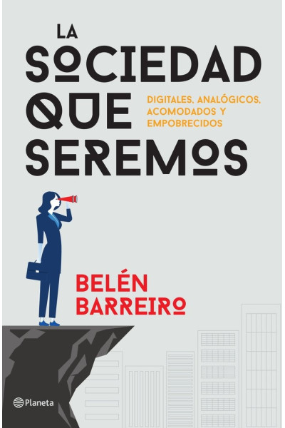 SOCIEDAD QUE SEREMOS,LA