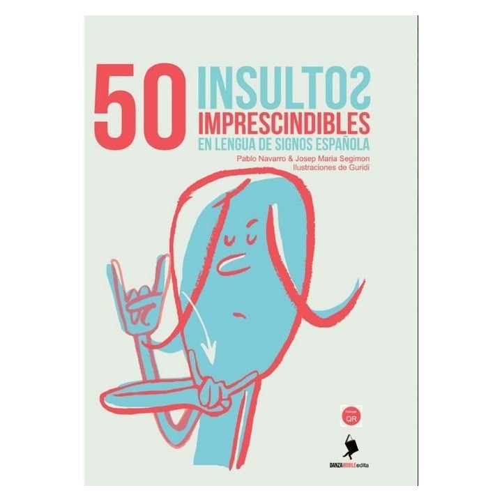 50 INSULTOS IMPRESCINDIBLES EN LENGUA DE SIGNOS ESPAÑOLA