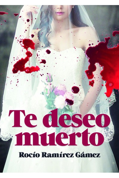 TE DESEO MUERTO