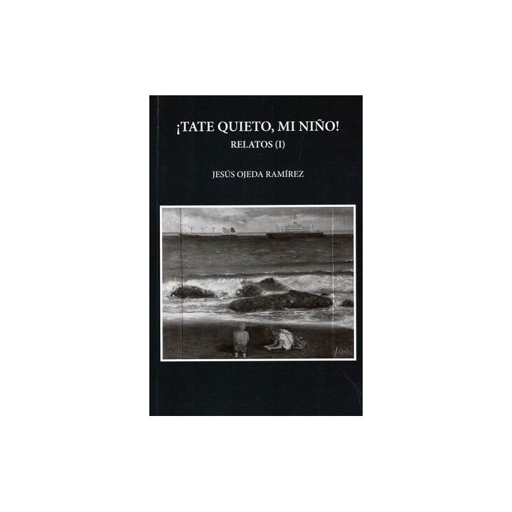 TATE QUIETO, MI NIÑO