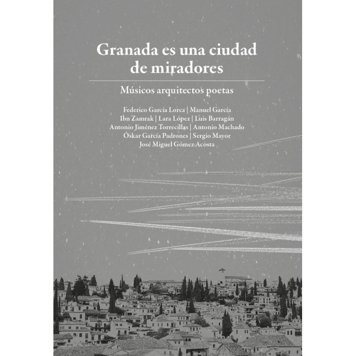 GRANADA ES UNA CIUDAD DE MIRADORES