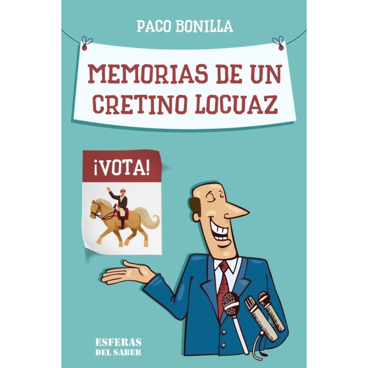 MEMORIAS DE UN CRETINO LOCUAZ