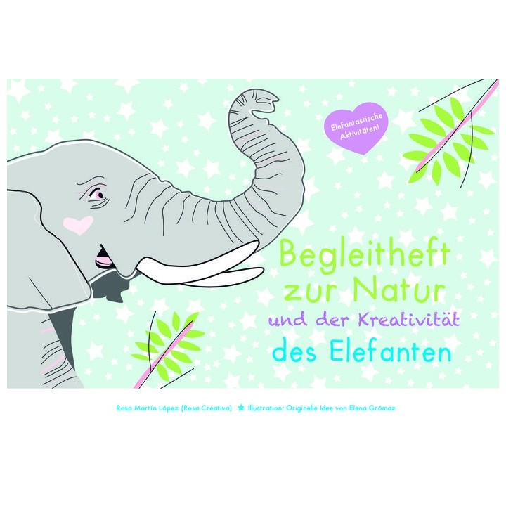 BEGLEITHEFT ZUR NATUR UND KREATIVITAT DES ELEFANTEN