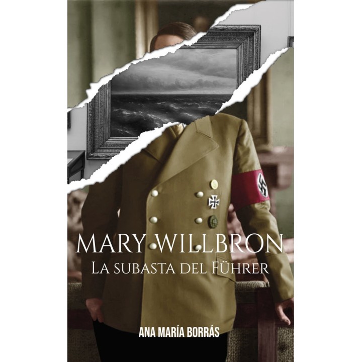 MARY WILLBRON. LA SUBASTA DEL FUHRER