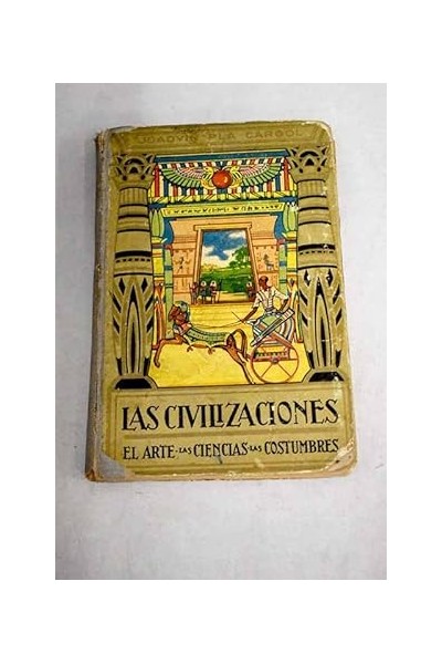 Las civilizaciones: El arte, Las Ciencias y Las Costumbres.