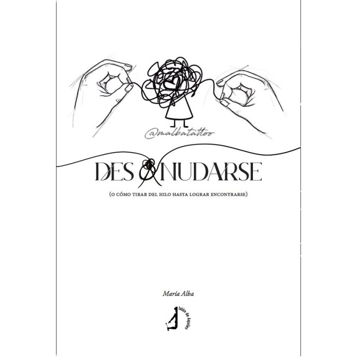DES(*)NUDARSE O COMO TIRAR DEL HILO HASTA LOGRAR ENCONTRARS