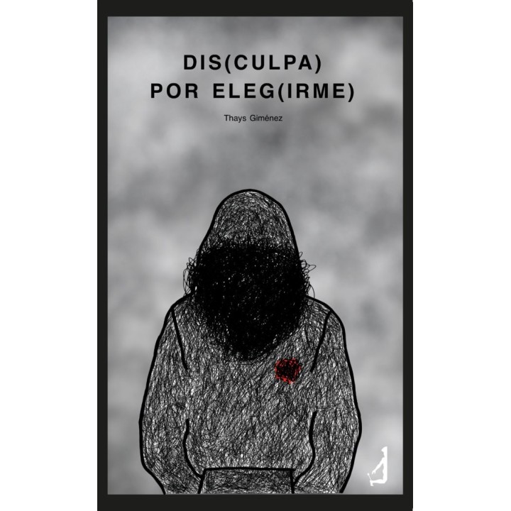 DIS(CULPA) POR ELEG(IRME)