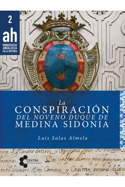 LA CONSPIRACION DEL NOVENO DUQUE DE MEDINA SIDONIA