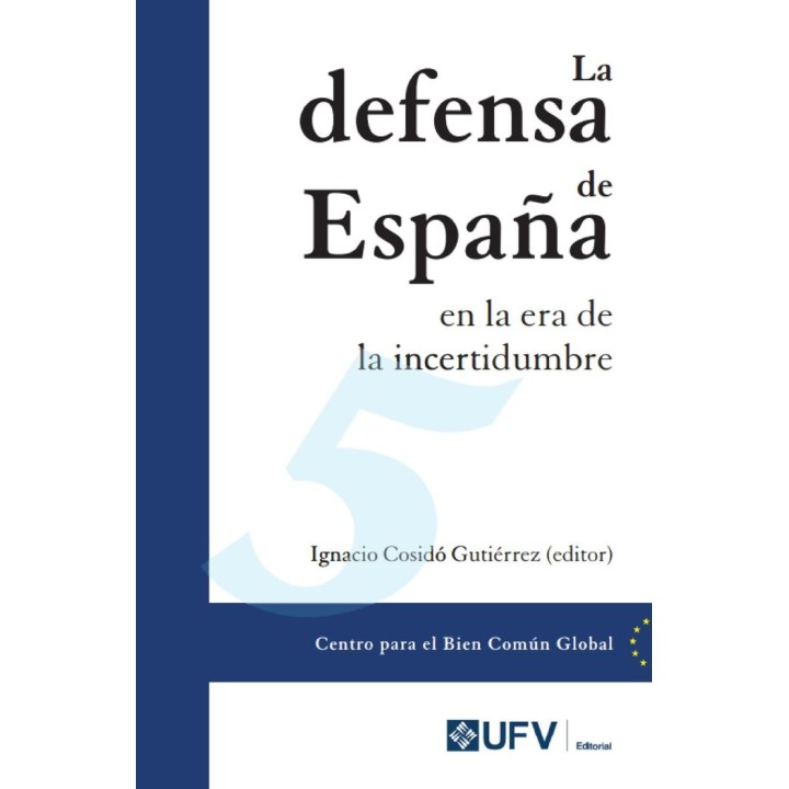 LA DEFENSA DE ESPAÑA EN LA ERA DE LA INCERTIDUMBRE
