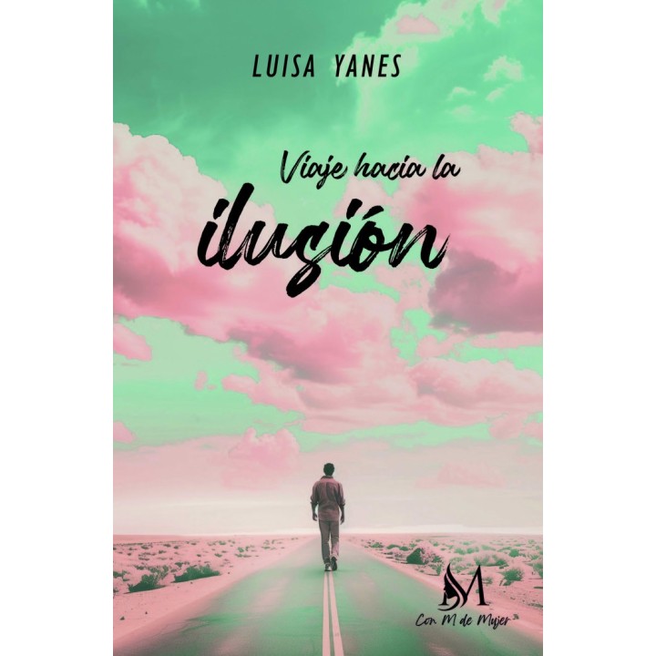 VIAJE HACIA LA ILUSION