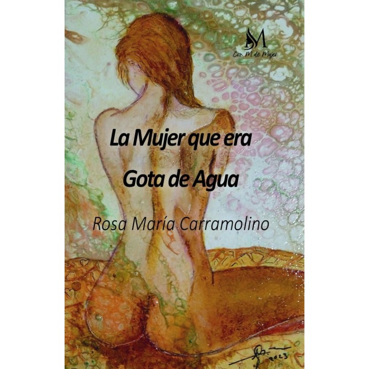 LA MUJER QUE ERA GOTA DE AGUA