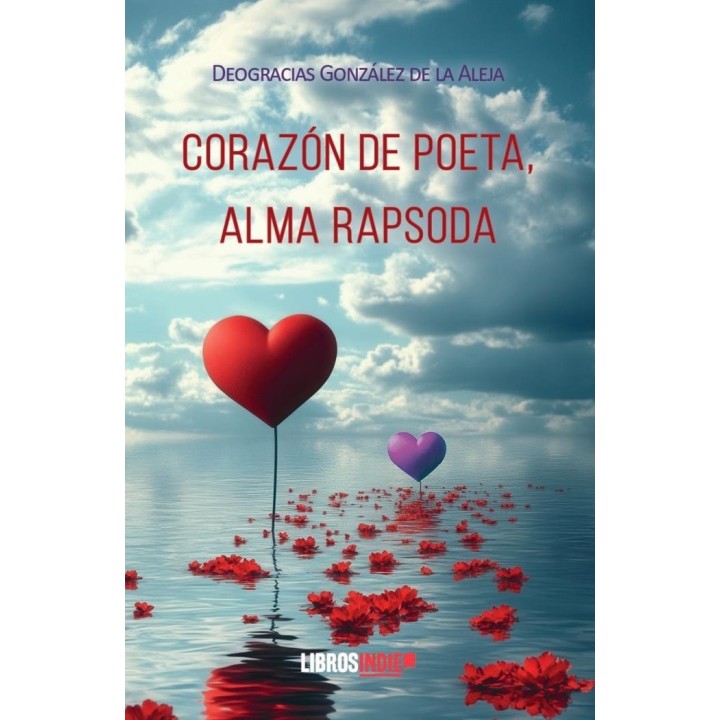 CORAZON DE POETA ALMA RAPSODA