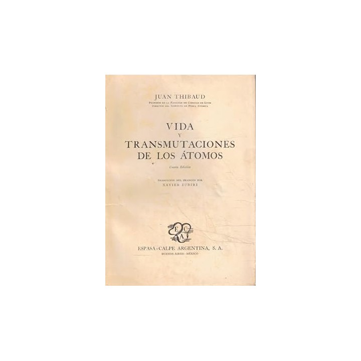 Vida y transmutaciones de los átomos