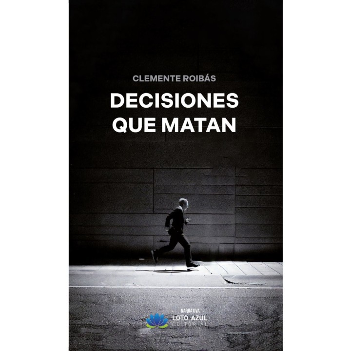 DECISIONES QUE MATAN