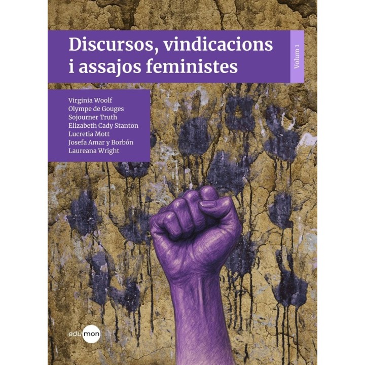 DISCURSOS VINDICACIONS I ASSAJOS FEMINISTES