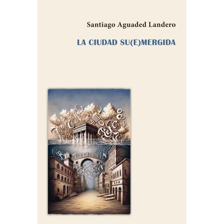 LA CIUDAD SU(E)MERGIDA