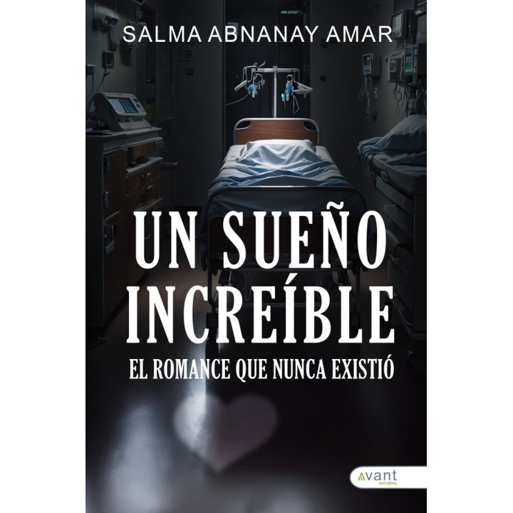UN SUEÑO INCREIBLE EL ROMANCE QUE NUNCA EXISTIO