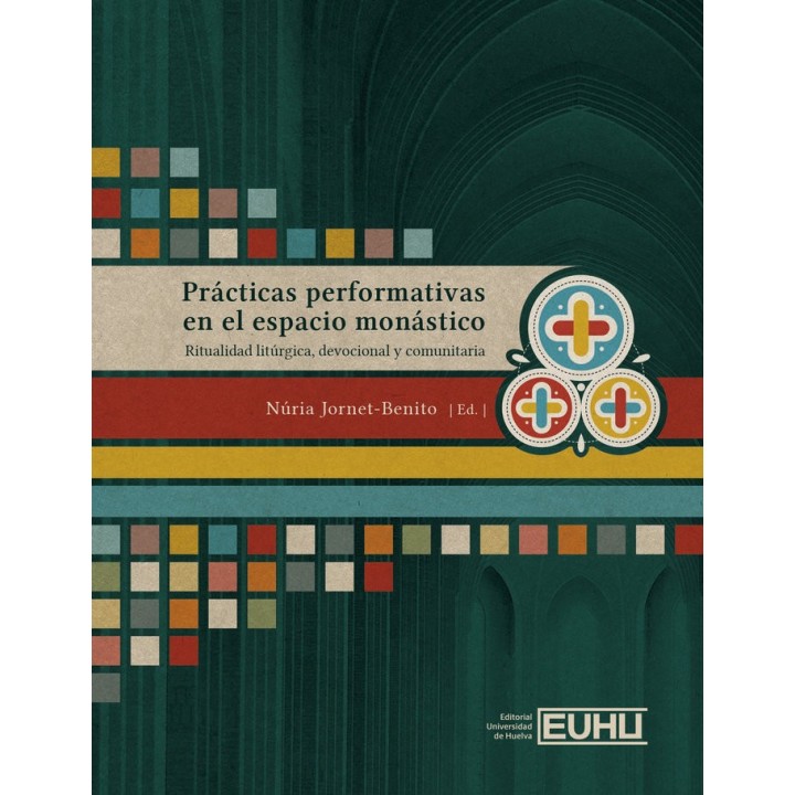 PRACTICAS PERFORMATIVAS EN EL ESPACIO MONASTICO