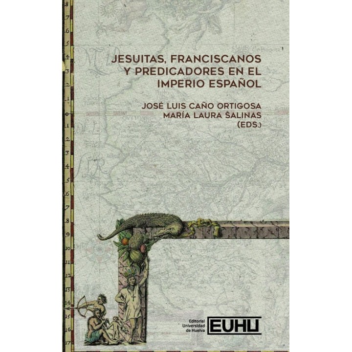 JESUITAS FRANCISCANOS Y PREDICADORES EN EL IMPERIO ESPAÑOL