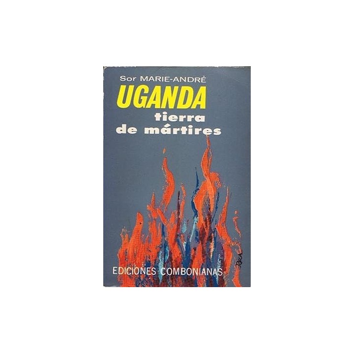 UGANDA,TIERRA DE MÁRTIRES.