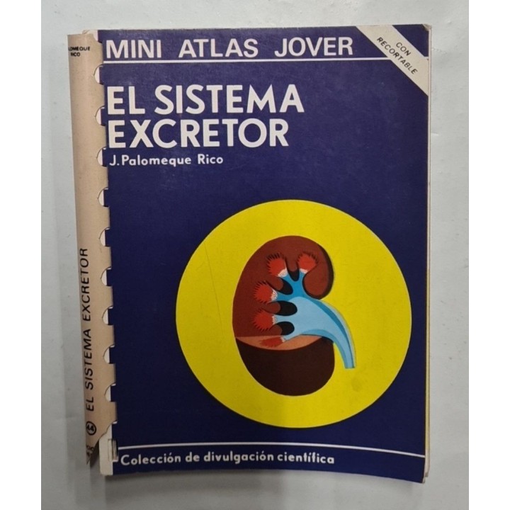 EL SISTEMA EXCRETOR. MINI ATLAS JOVER.