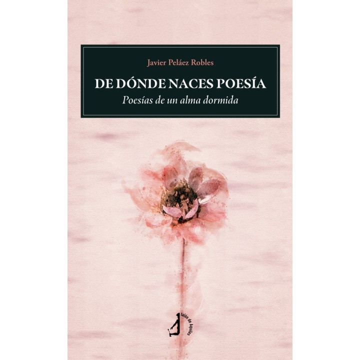 DE DONDE NACES POESIA