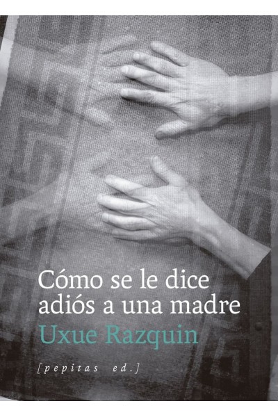 COMO SE LE DICE ADIOS A UNA MADRE
