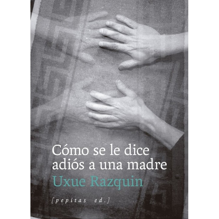 COMO SE LE DICE ADIOS A UNA MADRE
