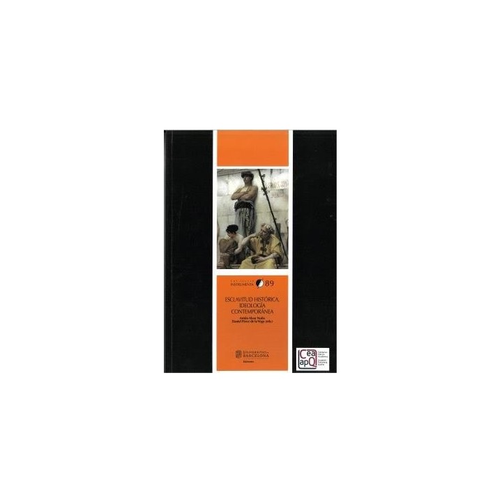 ESCLAVITUD HISTORICA IDEOLOGIA CONTEMPORANEA