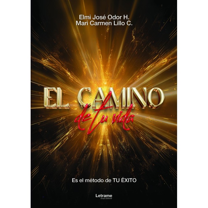 EL CAMINO DE TU VIDA ES EL METODO DE TU EXITO
