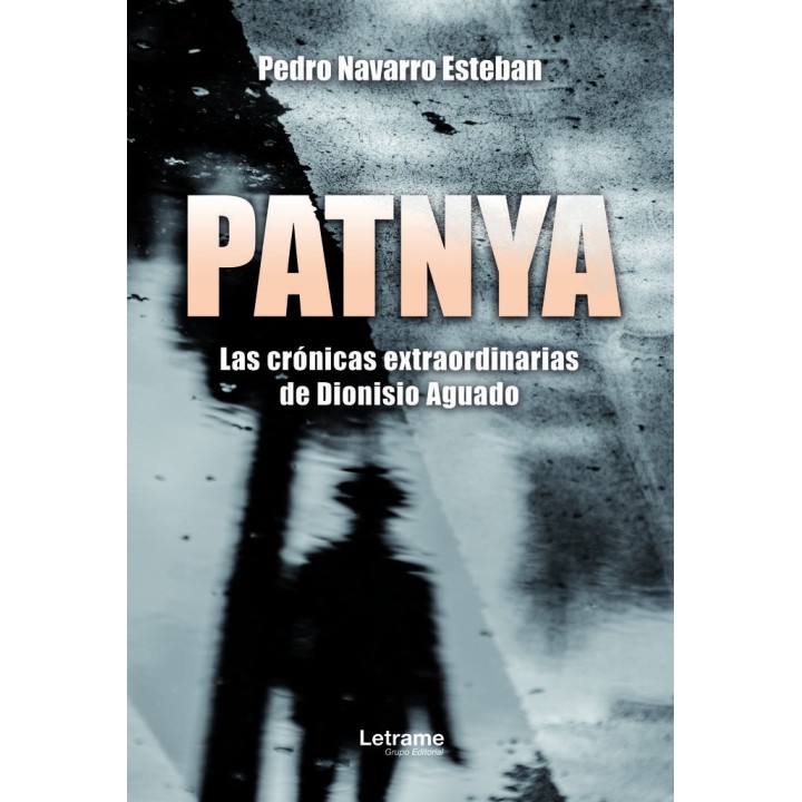 PATNYA LAS CRONICAS EXTRAORDINARIAS DE DIONISIO AGUADO