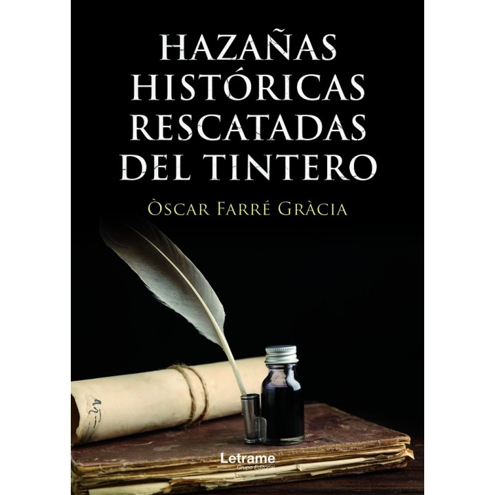 HAZAÑAS HISTORICAS RESCATADAS DEL TINTERO