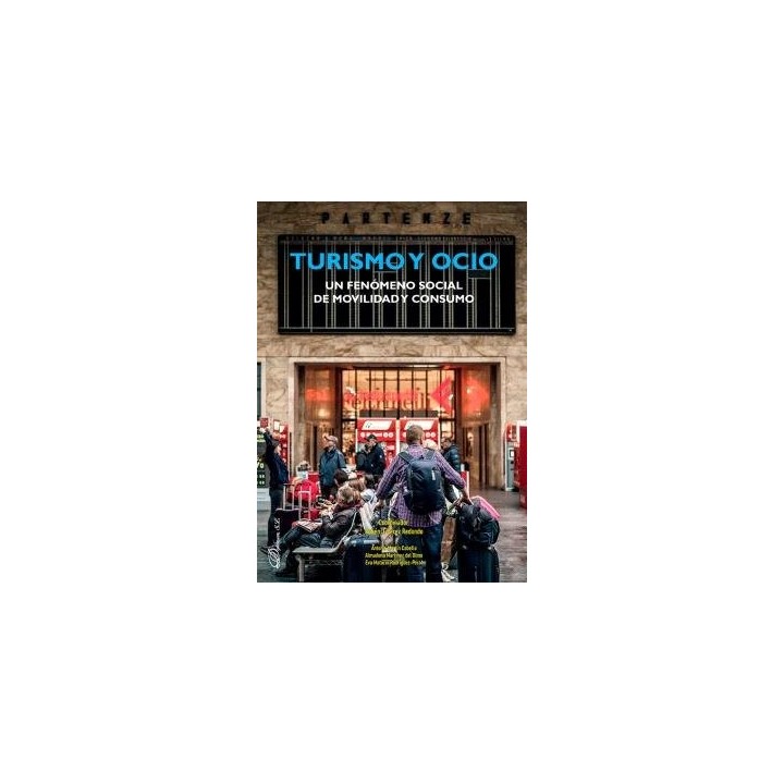 TURISMO Y OCIO UN FENOMENO SOCIAL DE MOVILIDAD Y CONSUMO