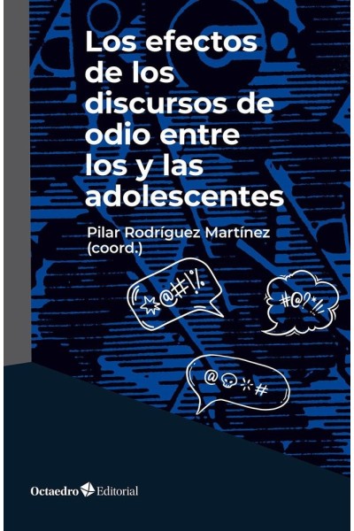 LOS EFECTOS DE LOS DISCURSOS DE ODIO ENTRE LOS Y LAS ADOLESC