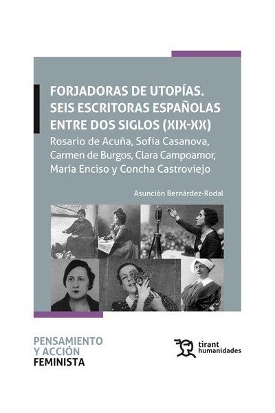 FORJADORAS DE UTOPIAS SEIS ESCRITORAS ESPAÑOLAS ENTRE DOS S
