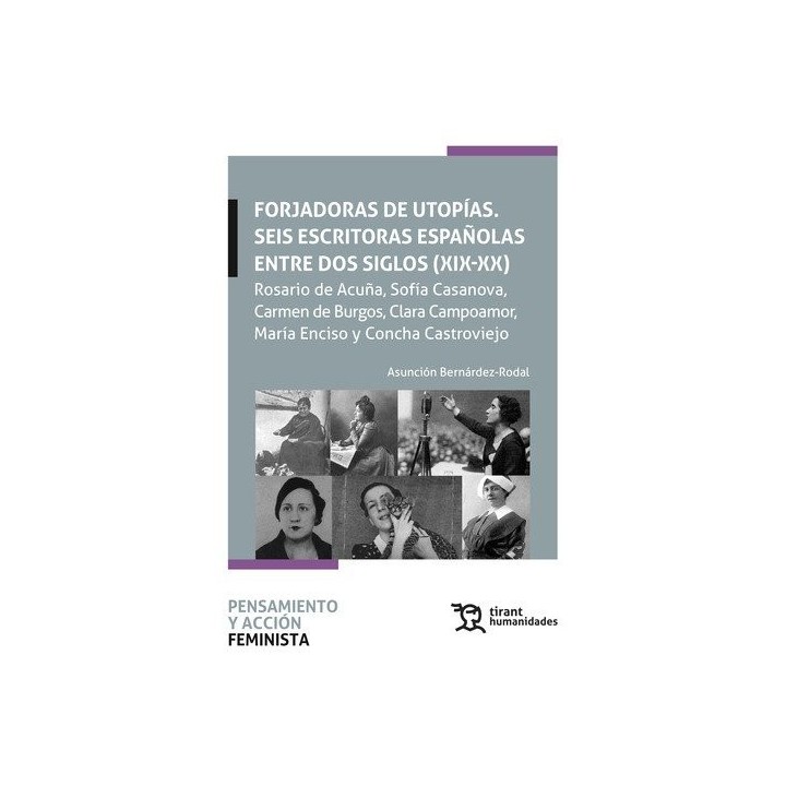 FORJADORAS DE UTOPIAS SEIS ESCRITORAS ESPAÑOLAS ENTRE DOS S