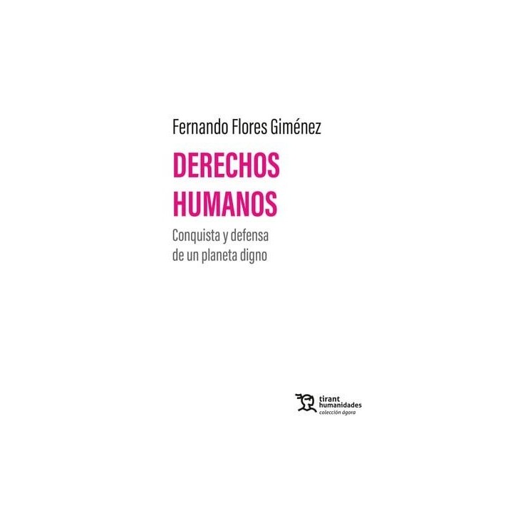 DERECHOS HUMANOS CONQUISTA Y DEFENSA DE UN PLANETA DIGNO