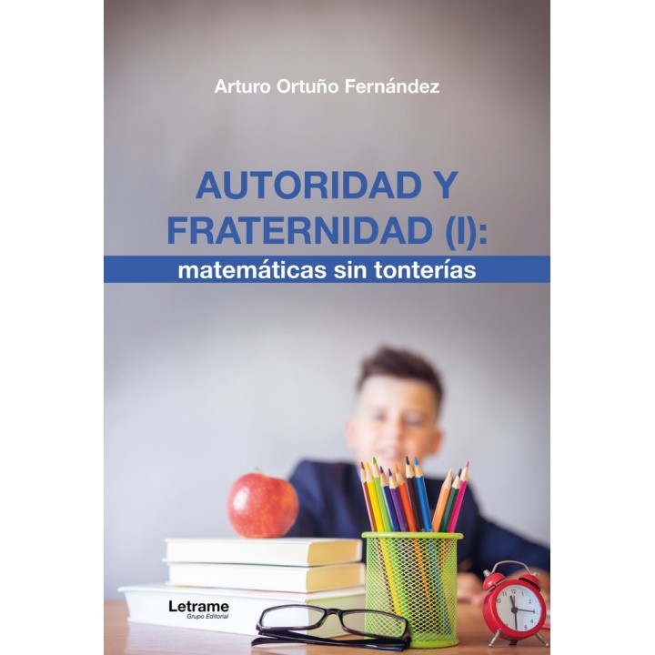AUTORIDAD Y FRATERNIDAD I MATEMATICAS SIN TONTERIAS