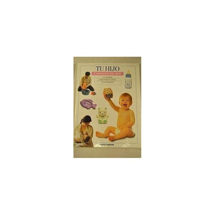 TU HIJO. DE SEIS A DOCE AÑOS: DESARROLLO FISICO Y PSICOLOGICO / LA ESCUELA / LA FAMILIA Y LOS AMIGOS