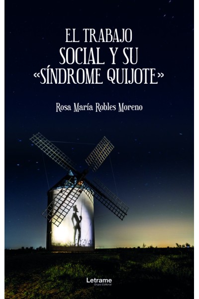 EL TRABAJO SOCIAL Y SU SINDROME QUIJOTE
