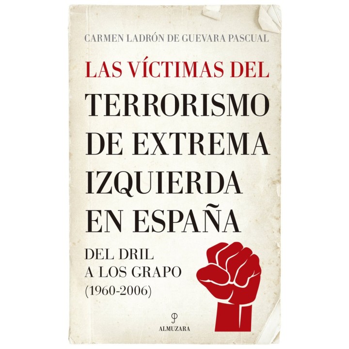 VICTIMAS DEL TERRORISMO DE EXTREMA IZQUIERDA EN ESPAÑA,LAS