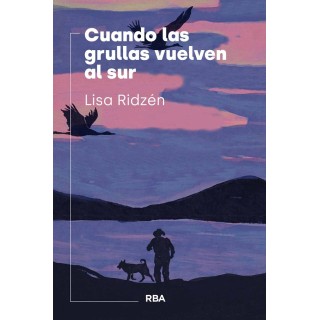 CUANDO LAS GRULLAS VUELVEN AL SUR