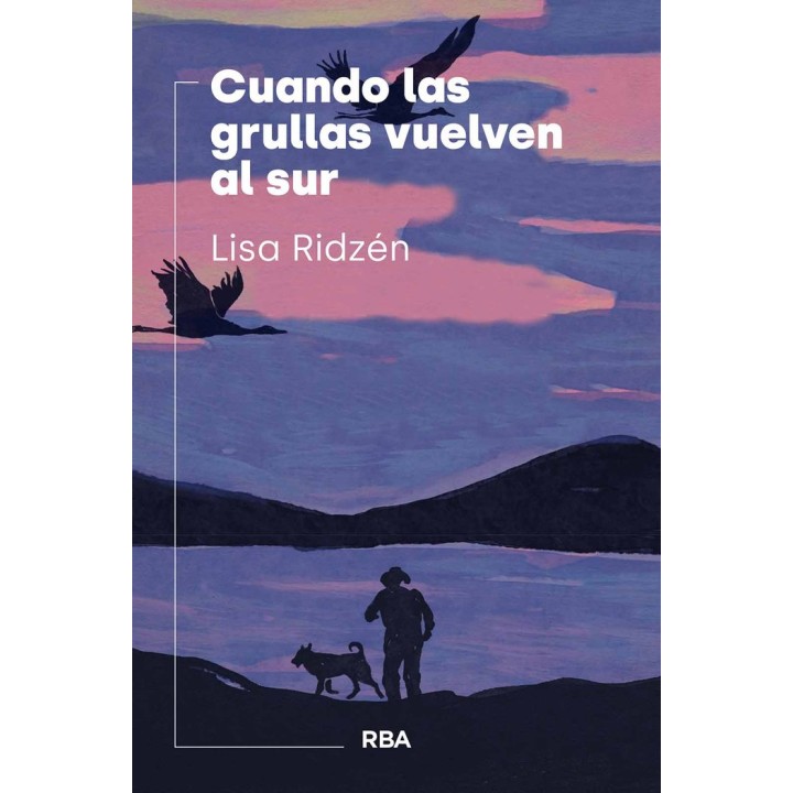 CUANDO LAS GRULLAS VUELVEN AL SUR