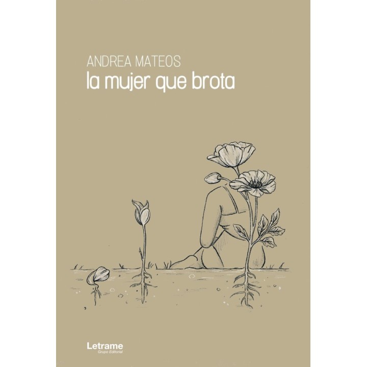 LA MUJER QUE BROTA