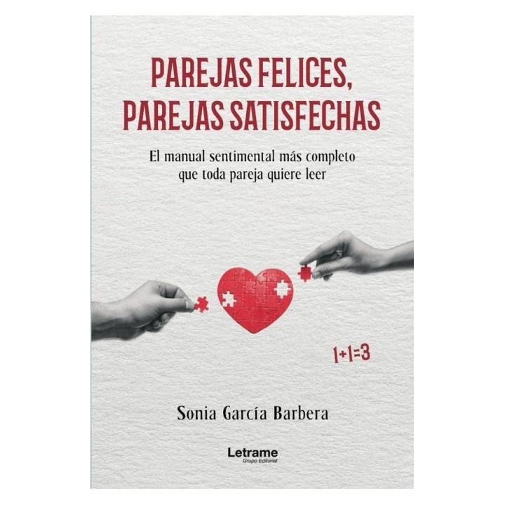 PAREJAS FELICES PAREJAS SATISFECHAS EL MANUAL SENTIMENTAL