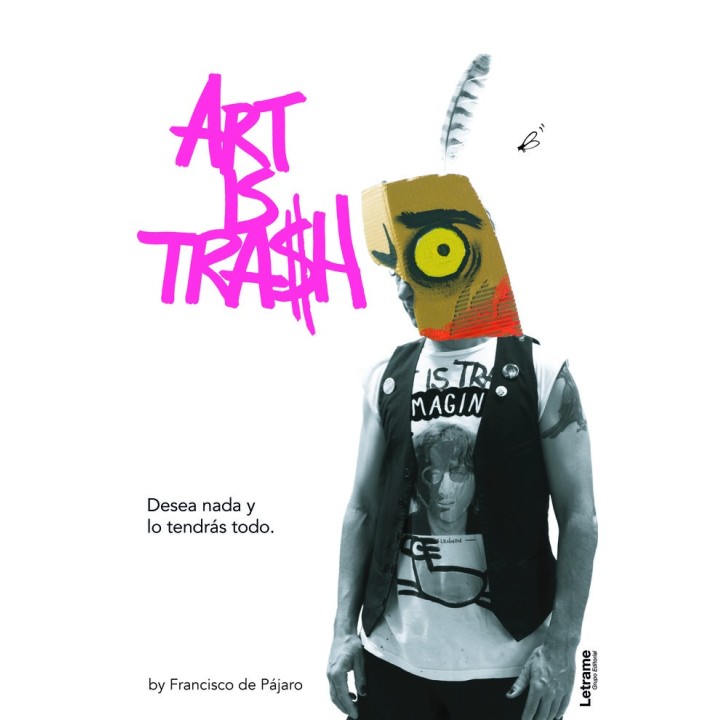 ART IS TRASH DESEA NADA Y LO TENDRAS TODO