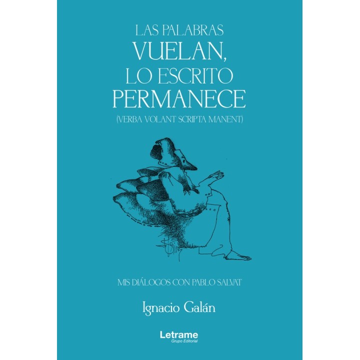 LAS PALABRAS VUELAN LO ESCRITO PERMANECE